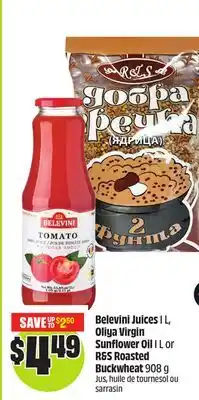 Chalo FreshCo Belevini Juices 1 L, Oliya Virgin Sunflower Oil 1 L or R & S Roasted Buckwheat 908 g offer