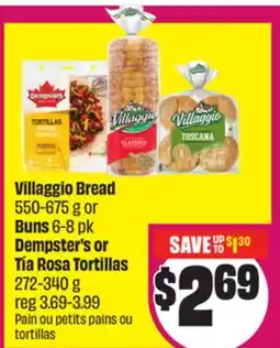 Chalo FreshCo Villaggio Bread 550-675 g or Buns 6-8 pk Dempster's or Tía Rosa Tortillas 272-340 g offer