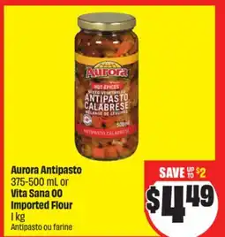 Chalo FreshCo Aurora Antipasto 375-500 mL or Vita Sana 00 Imported Flour 1 kg offer