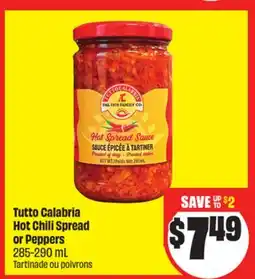 Chalo FreshCo Tutto Calabria Hot Chili Spread or Peppers 285-290 mL offer