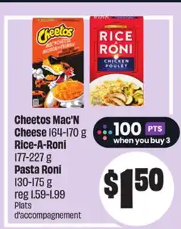 Chalo FreshCo Cheetos Mac'N Cheese 164-170 g Rice-A-Roni 177-227 g Pasta Roni 130-175 g offer