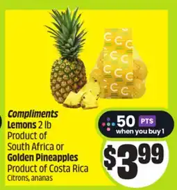 FreshCo Compliments Lemons 2lb Product of South Africa or Golden Pineapples Product of Cost Rica offer