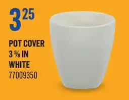 Canac Pot Cover 3 5/8 in offer