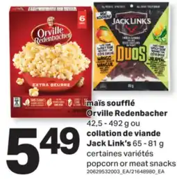 L'Intermarché MAÏS SOUFFLÉ ORVILLE REDENBACHER, 42,5 - 492 G OU COLLATION DE VIANDE JACK LINK'S, 65 - 81 G offer