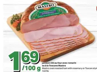 L'Intermarché JAMBON RÔTI AU FOUR AVEC ROMARIN OU À LA TOSCANE offer
