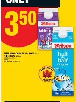 No Frills NEILSON CREAM 5/10% 1 L or 18/35% 473 mL offer
