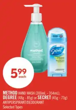 Shoppers Drug Mart METHOD HAND WASH (300mL - 354mL), DEGREE (48g - 85g) or SECRET (45g - 73g) ANTIPERSPIRANT/DEODORANT offer
