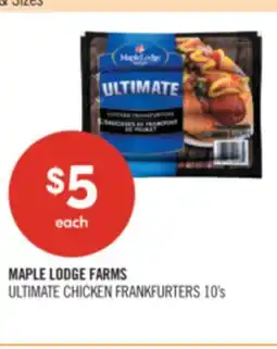 Shoppers Drug Mart MAPLE LODGE FARMS ULTIMATE CHICKEN FRANKFURTERS 10'S offer