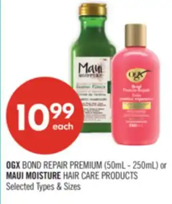Shoppers Drug Mart OGX BOND REPAIR PREMIUM (50mL- 250ml) or MAUI MOISTURE HAIR CARE PRODUCTS offer