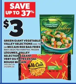 Independent City Market GREEN GIANT VEGETABLES VALLEY SELECTIONS, 400-750 OR MCCAIN RED BAG FRIES, 800 G offer