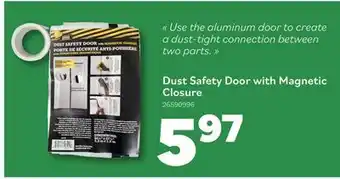 Matériaux Pont Masson Dust Safety Door with Magnetic Closure offer