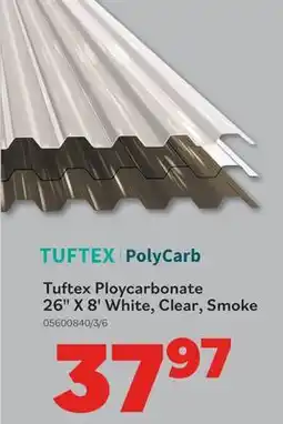 Matériaux Pont Masson Tuftex Ploycarbonate 26 X 8' White, Clear, Smoke offer