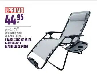 Gagnon - La Grande Quincaillerie CHAISE ZÉRO GRAVITÉ GENOVA AVEC MASSEUR DE PIEDS offer