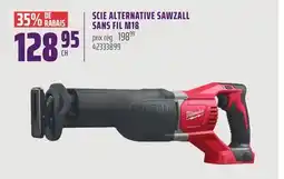 Gagnon - La Grande Quincaillerie SCIE ALTERNATIVE SAWZALL SANS FIL M18 MILWAUKEE offer