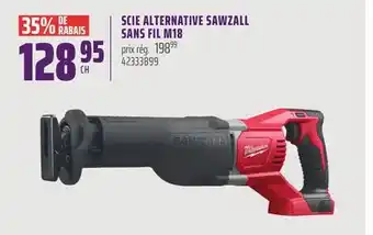 Gagnon - La Grande Quincaillerie SCIE ALTERNATIVE SAWZALL SANS FIL M18 MILWAUKEE offer