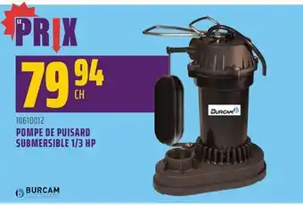 Gagnon - La Grande Quincaillerie POMPE DE PUISARD SUBMERSIBLE 1/3 HP BURCAM offer