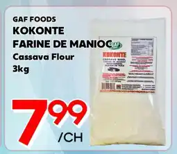 Marche Salaberry GAF FOODS KOKONTE FARINE DE MANIOC offer