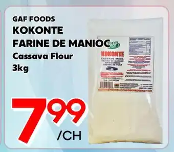 Marche Salaberry GAF FOODS KOKONTE FARINE DE MANIOC offer