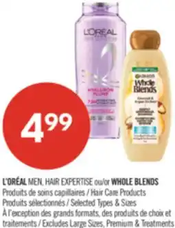 Pharmaprix L'OREAL MEN, HAIR EXPERTISE or WHOLE BLENDS Hair Care Products offer