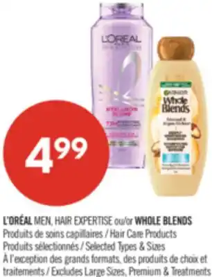 Pharmaprix L'OREAL MEN, HAIR EXPERTISE or WHOLE BLENDS Hair Care Products offer