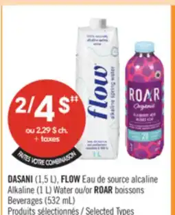 Pharmaprix FAITES VOTRE COMBINAISON DASANI (1,5 L), FLOW Alkaline (1 L) Water or ROAR Beverages (532 mL) offer