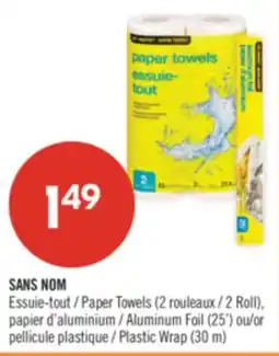 Pharmaprix NO NAME Paper Towels 2 Roll, Aluminum Foil (25') or Plastic Wrap (30 m) offer