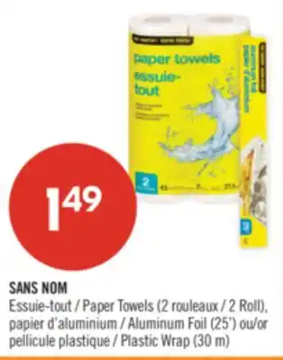 Pharmaprix NO NAME Paper Towels 2 Roll, Aluminum Foil (25') or Plastic Wrap (30 m) offer