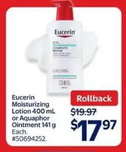 Walmart Eucerin Moisturizing Lotion 400 mL or Aquaphor Ointment 141 g offer
