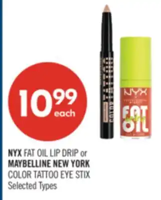 Shoppers Drug Mart NYX FAT OIL LIP DRIP or MAYBELLINE NEW YORK COLOR TATTOO EYE STIX offer