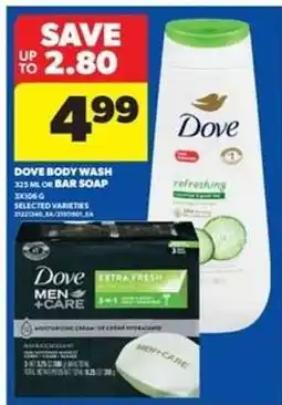 Real Canadian Superstore DOVE BODY WASH OR BAR SOAP offer