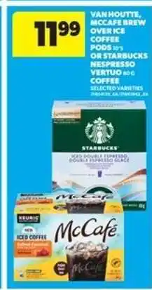 Real Canadian Superstore Van Houtte, McCafé Brew Over Ice Coffee Pods or Starbucks Nespresso Vertuo 80g Coffee offer