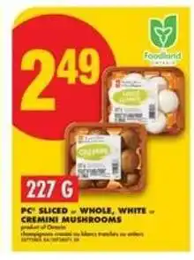 No Frills PC Sliced Whole White or Cremini Mushrooms offer