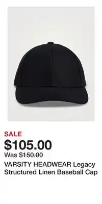 Holt Renfrew VARSITY HEADWEAR Legacy Structured Linen Baseball Cap offer