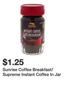 Dollarama Sunrise Coffee Breakfast/Supreme Instant Coffee In Jar offer