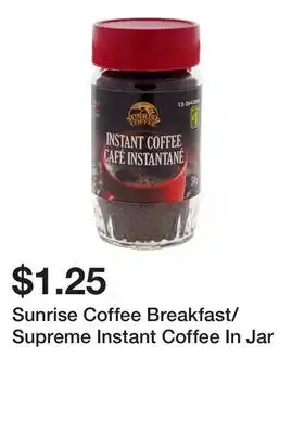 Dollarama Sunrise Coffee Breakfast/Supreme Instant Coffee In Jar offer