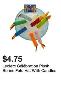 Dollarama Leclerc Célébration Plush Bonne Fete Hat With Candles offer