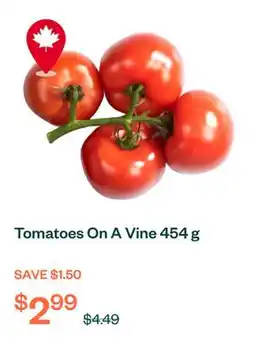 Voilà Tomatoes On A Vine 454 g offer