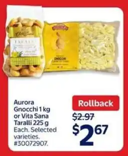 Walmart Aurora Gnocchi 1 kg or Vita Sana Taralli 225 g offer