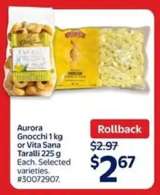 Walmart Aurora Gnocchi 1 kg or Vita Sana Taralli 225 g offer