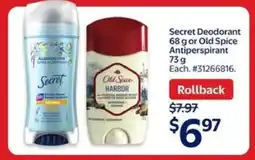 Walmart Secret Deodorant 68 g or Old Spice Antiperspirant 73 g offer
