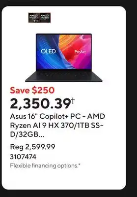 Staples Asus 16 Copilot+ PC - AMD Ryzen AI 9 HX 370/1TB SSD/32GB RAM/Windows 11 Home/Nano Black offer