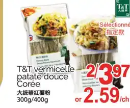 T&T Supermarket T&T VERMICELLES PATATE DOUCHE CORÉE, 300G/400G offer