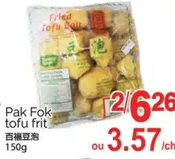 T&T Supermarket PAK FOK TOFU FRIT, 150G offer