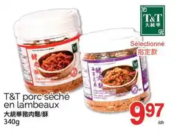T&T Supermarket T&T PORC SECHE EN LAMBEAUX, 340g offer