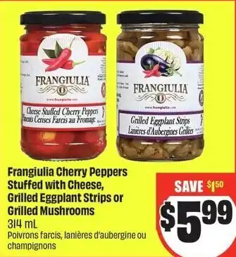 FreshCo Frangiulia cherry peppers stuffed with cheese, grilled eggplant strips or grilled mushrooms offer