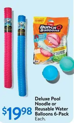 Walmart Deluxe pool noodle or reusable water balloons offer
