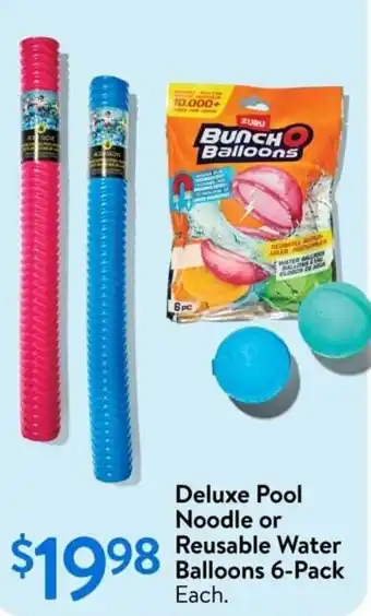 Walmart Deluxe pool noodle or reusable water balloons offer
