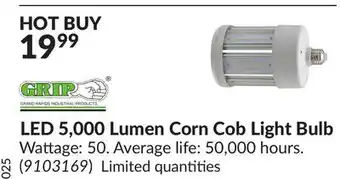 Princess Auto GRIP GRAND RAPIDS INDUSTRIAL PRODUCTS LED 5,000 Lumen Corn Cob Light Bulb offer