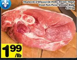 Supermarché PA TRANCHE D'ÉPAULE DE PORC PICNIC FRAIS | Fresh Pork Picnic Shoulder Blade offer
