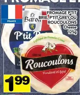 Supermarché PA FROMAGE P'TIT BRIE, P'TIT GREY OU ROUCOULONS | Cheese offer